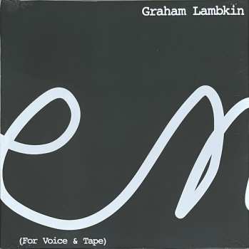 LP Graham Lambkin: Poem (For Voice & Tape)
