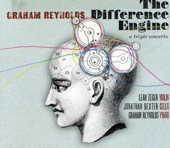 Album Graham Reynolds: The Difference Engine - A Triple Concerto