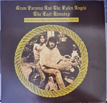 2LP Gram Parsons & The Fallen Angels: The Last Roundup (Live From The Bijou Café In Philadelphia, 3/16/73) LTD