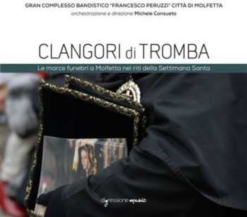 CD Gran Complesso Bandistico "Francesco Peruzzi" Città Di Molfetta: Clangori di Tromba