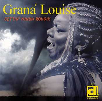 Album Graná Louise: Gettin' Kinda Rough!