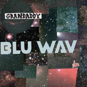 LP Grandaddy: Blu Wav LTD | CLR