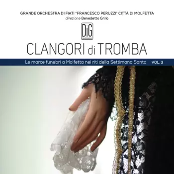 Grande Orchestra di Fiati "Francesco Peruzzi" Città di Molfetta: Clangori di Tromba vol.3