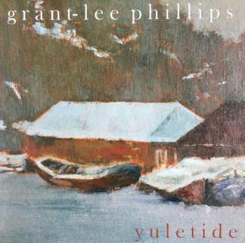 LP Grant Lee Phillips: Yuletide LTD | CLR