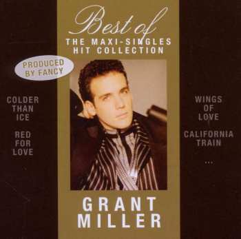CD Grant Miller: Best Of - The Maxi-Singles Hit Collection