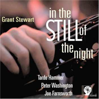 Album Grant Stewart: In The Still Of The Night