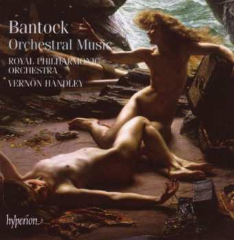 Album The Royal Philharmonic Orchestra: Bantock - Orchestral Music