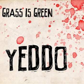 LP Grass Is Green: Yeddo