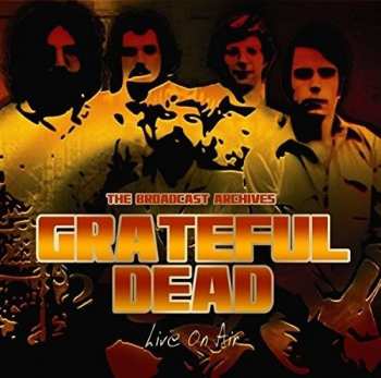 Album The Grateful Dead: Live On Air (The Broadcast Archives)
