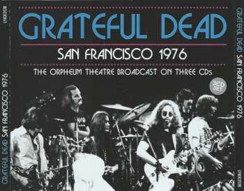 3CD The Grateful Dead: San Francisco 1976 (The Orpheum Theatre Broadcast On Three CDs)
