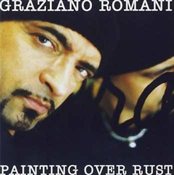 Album Graziano Romani: Painting Over Rust