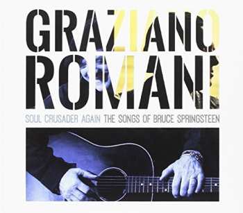 Album Graziano Romani: Soul Crusader Again:the songs of Bruce Springsteen
