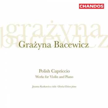 CD Grażyna Bacewicz: Polish Capriccio - Works For Violin And Piano