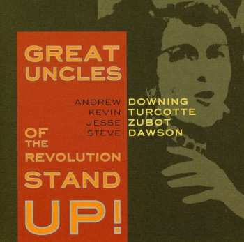 CD Great Uncles Of The Revolution: Stand Up!