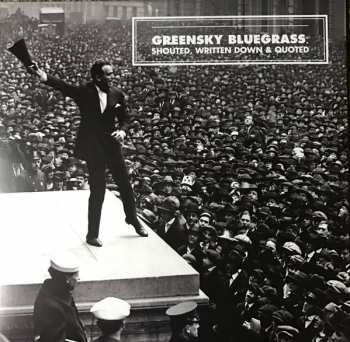 LP Greensky Bluegrass: Shouted, Written Down & Quoted