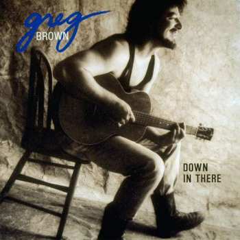 CD Greg Brown: Down In There