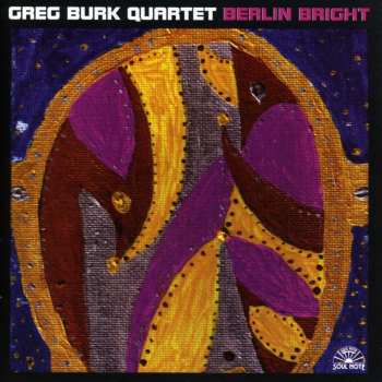 Album Greg Burk Quartet: Berlin Bright