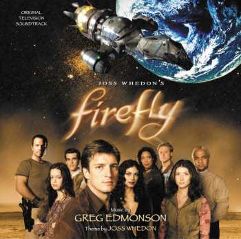 Album Greg Edmonson: Firefly (Original Television Soundtrack)