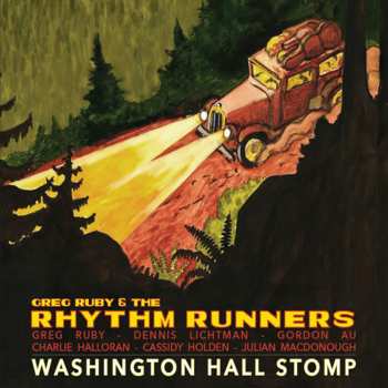 Album Greg Ruby & The Rhythm Runners: Washington Hall Stomp