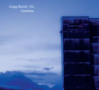 Album Gregg Belisle-Chi: Tenebrae