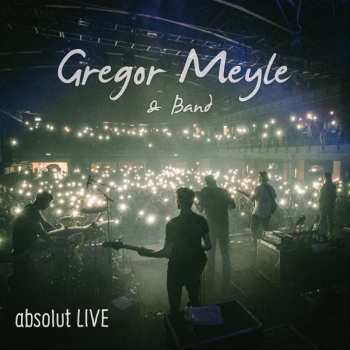 CD Gregor Meyle & Band: Absolut LIVE