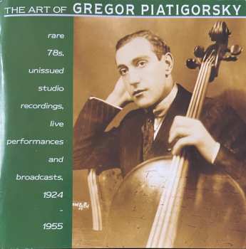 6CD/DVD/Set di cofanetti Gregor Piatigorsky: The Art Of  (Rare 78s Unissued Studio Recordings, Public Performances And Broadcasts)