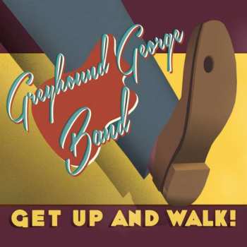 CD Greyhound George Band: Get Up And Walk!