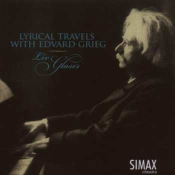 CD Grieg / Glaser: Lyrical Travels With Grieg: Selected Lyrical Piece