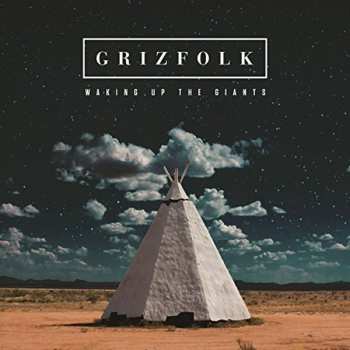 Album Grizfolk: Waking Up The Giants