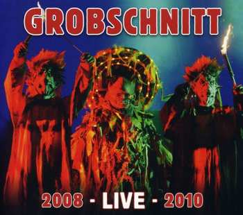 2CD Grobschnitt: 2008 - Live - 2010