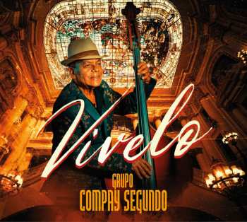 Album Compay Segundo Y Su Grupo: Vivelo