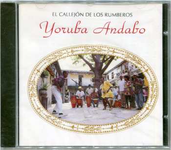 CD Grupo Yoruba Andabo: El Callejón De Los Rumberos