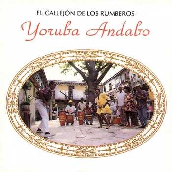 CD Grupo Yoruba Andabo: El Callejón De Los Rumberos