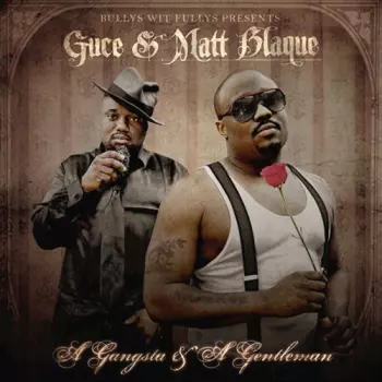 A Gangsta & A Gentleman