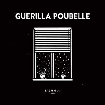 LP Guerilla Poubelle: L'Ennui