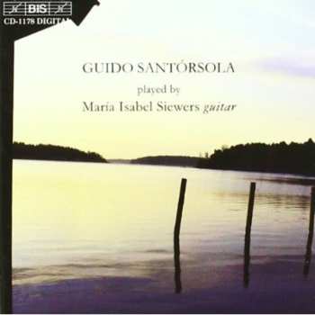 Album Guido Santorsola: Guido Santórsola Played By María Isabel Siewers