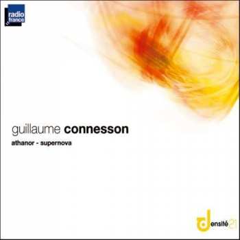CD Guillaume Connesson: Athanor - Supernova