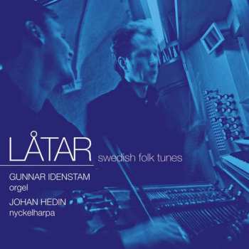 SACD Gunnar Idenstam: Låtar = Swedish Folk Tunes