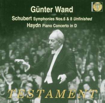 CD Franz Schubert: Schubert Symphonies Nos.6 & 8 'Unfinished' • Haydn Piano Concerto In D