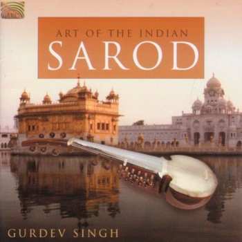 Album Gurdev Singh: Art Of The Indian Sarod