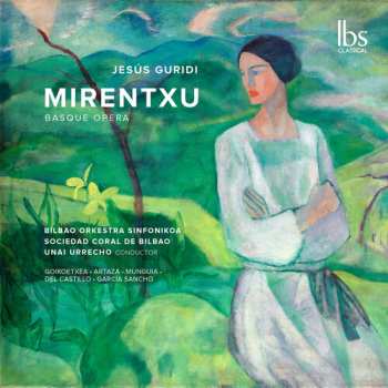 Album Guridi / Goikoetxea / Bilbao Orkestra Sinfonikoa: Mirentxu