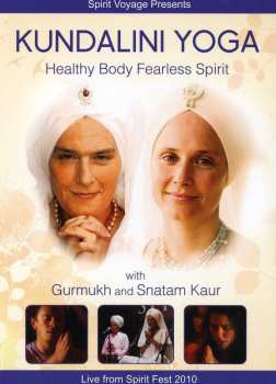 Album Gurmukh: Kundalini Yoga - Healthy Body Fearless Spirit