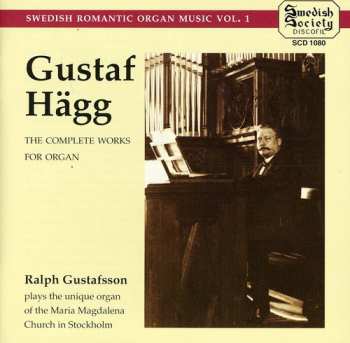 Album Ralph Gustafsson: The complete works for organ