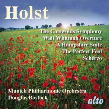 CD Gustav Holst: The Cotswolds Symphony / Walt Whitman Overture / A Hampshire Suite / The Perfect Fool / Scherzo