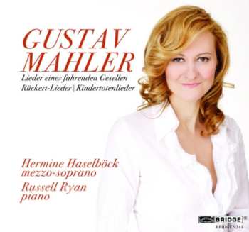 Album Gustav Mahler: Lieder Eines Fahrenden Gesellen; Rückert-Lieder/Kindertotenlieder 
