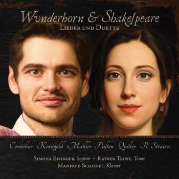 CD Gustav Mahler: Simona Eisinger & Rainer Trost - Wunderhorn & Shakespeare