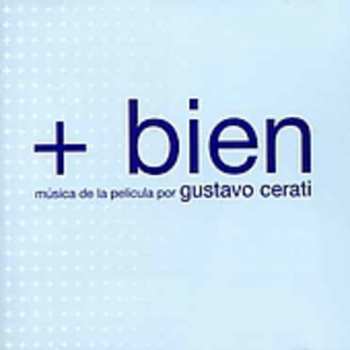 CD Gustavo Cerati: + Bien (Musica De La Pelicula Por Gustavo Cerati)