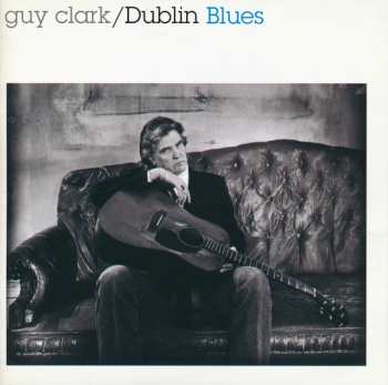 Album Guy Clark: Dublin Blues