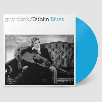 LP Guy Clark: Dublin Blues - 30th Anniversary Edition