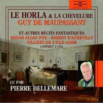 4CD Pierre Bellemare: Le Horla & La Chevelure Et Autres Récits Fantastiques